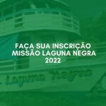 Inscrições Missão Laguna Negra 2022